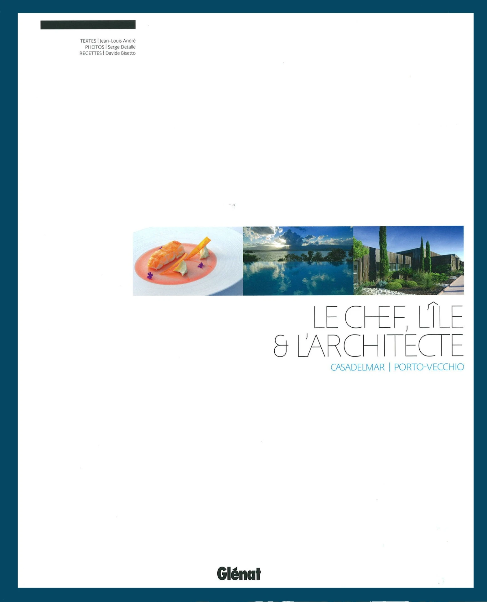 Le chef, l'île & l'architecte